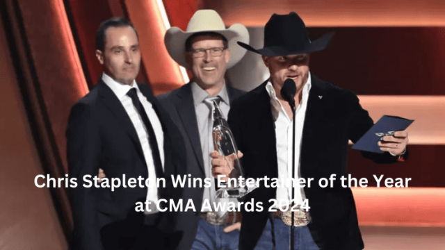 Chris Stapleton Wins Entertainer of the Year at CMA Awards 2024